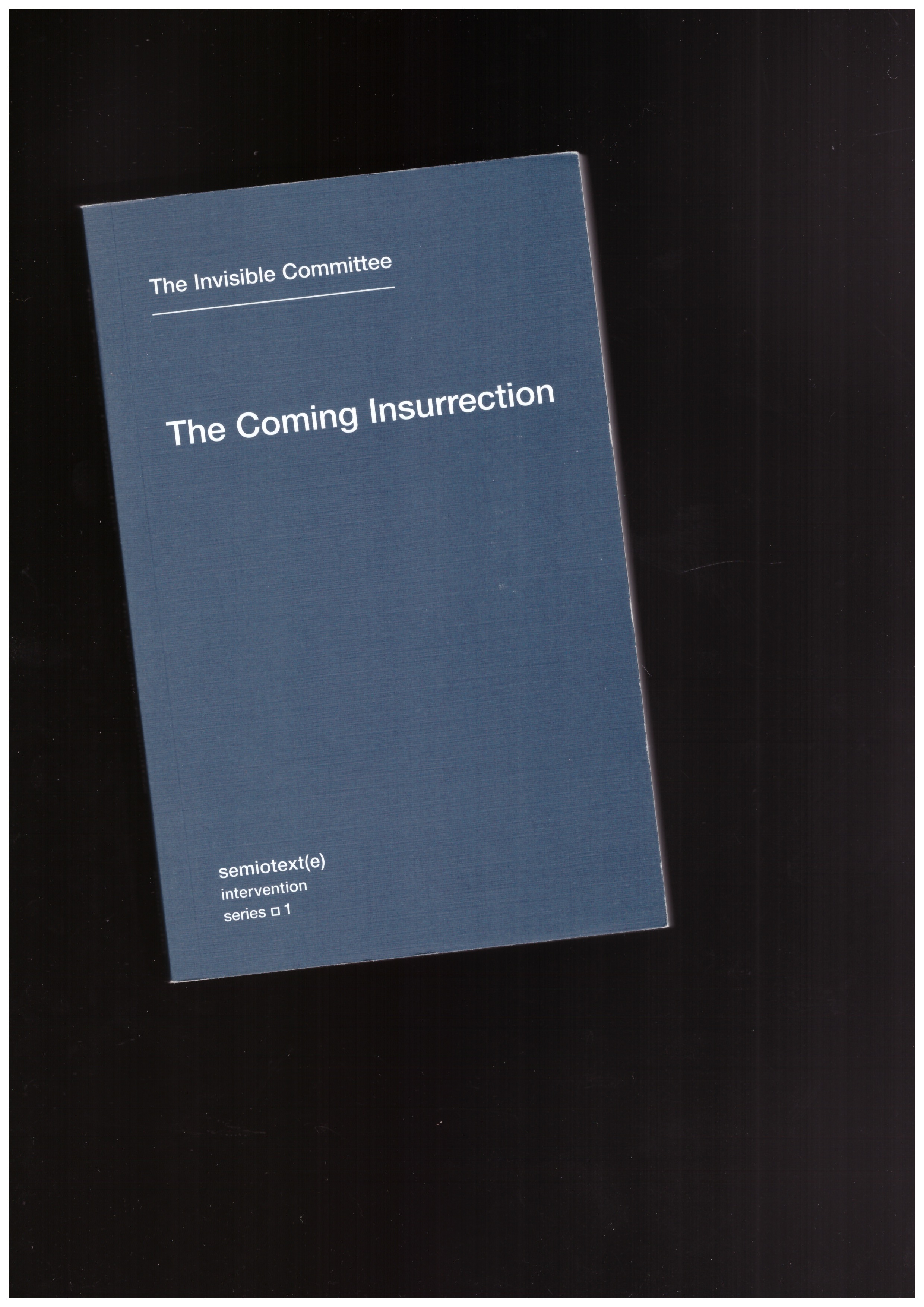 THE INVISIBLE COMMITTEE - The Coming Insurrection